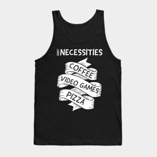 Daily Necessities, Coffee, video games, pizza Tank Top